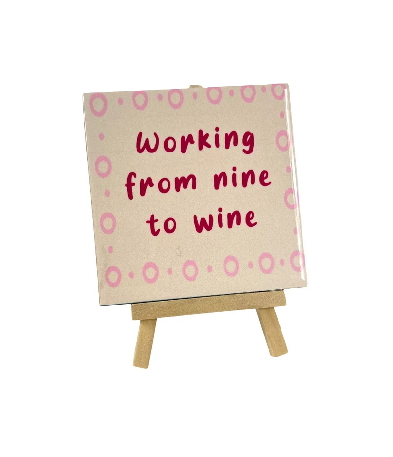 Kachelfliese working from nine to wine 10,5x10,5x0,5cm