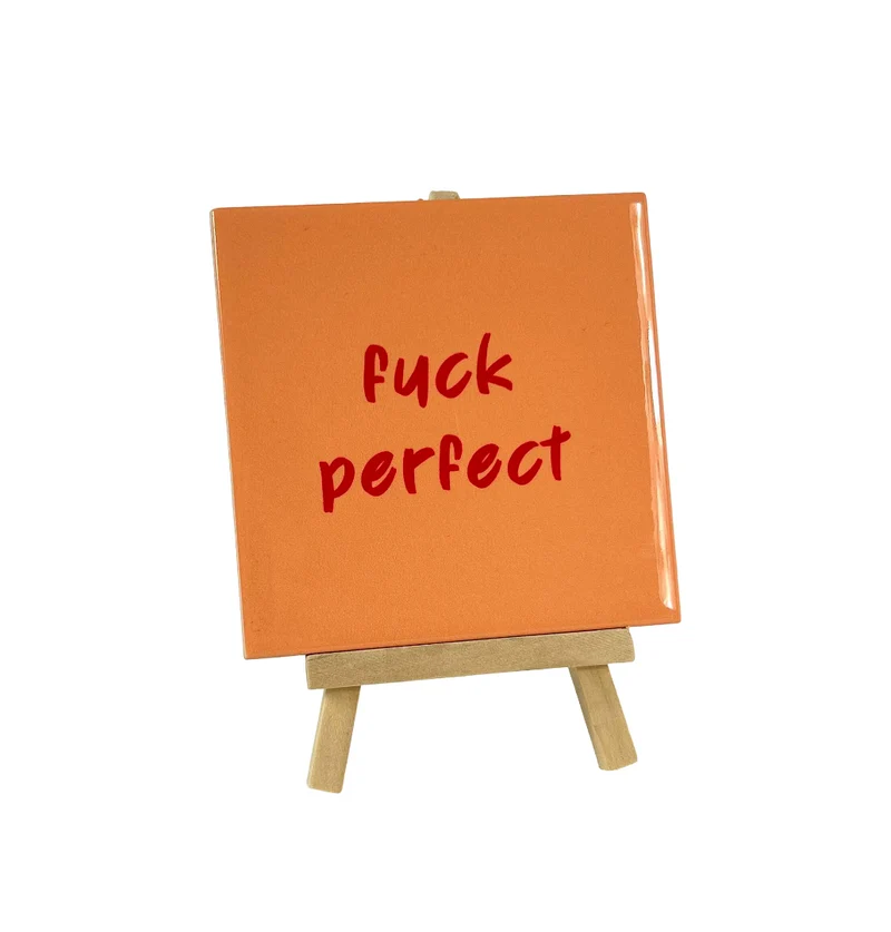 Fliese Fuck Perfect 10,5x10,5x0,5cm Keramik