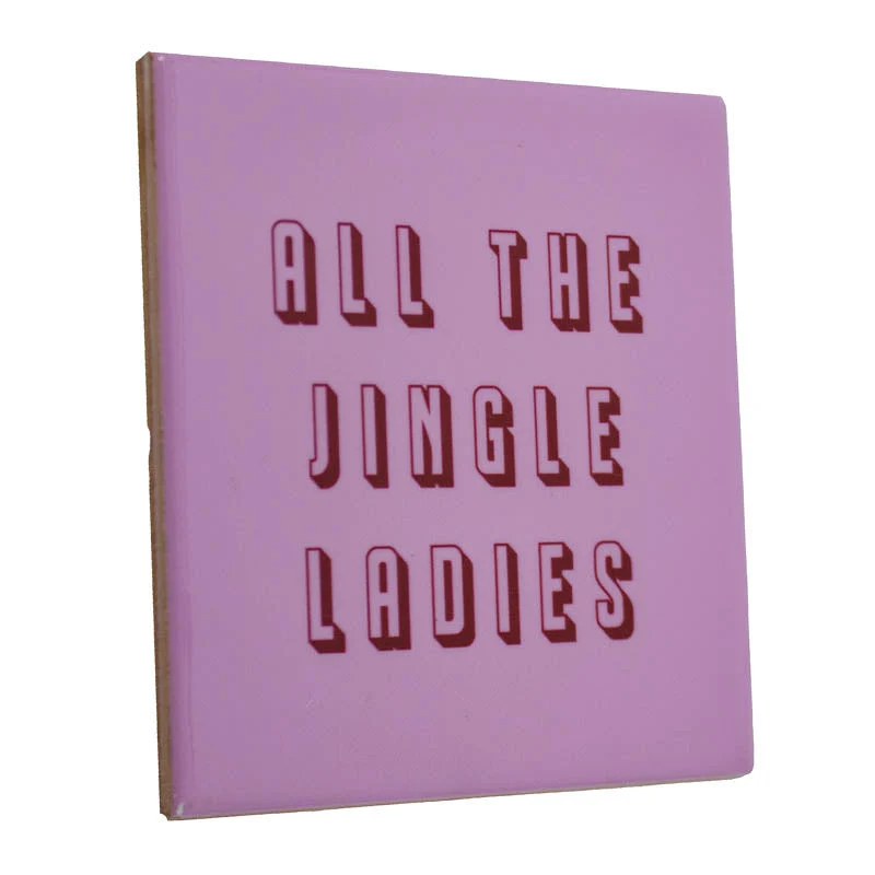Fliese „All the single ladies“ 10,5x10,5x0,5cm Keramik